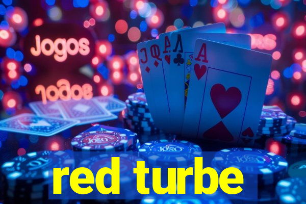 red turbe